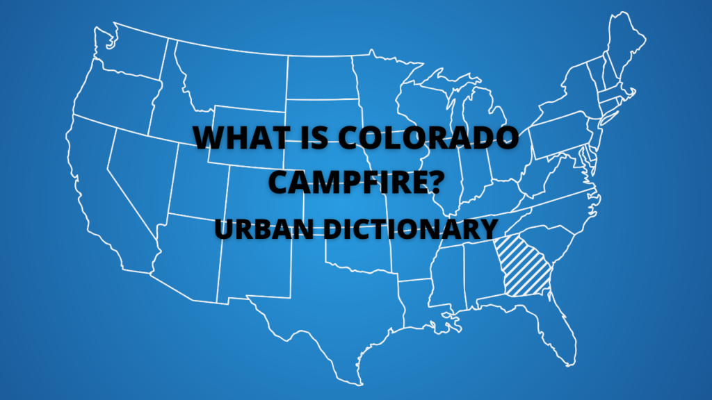 what-is-a-colorado-campfire-urban-dictionary-2023-viral-slang